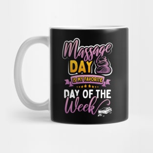 Massage Day is My Favorite Day of the Week Mug